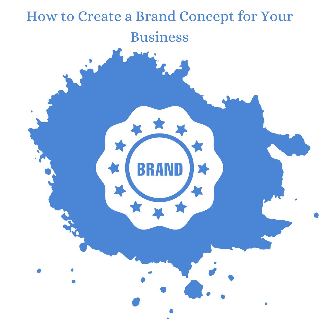 How to Create a Brand Concept for Your Business
